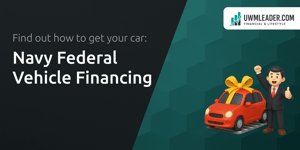 Navy Federal Vehicle Financing: Find out How to Get Your Car