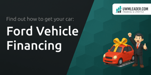 Ford Vehicle Financing: Find out How to Get Your Car