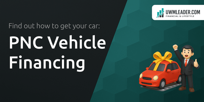 PNC Vehicle Financing: Find out How to Get Your Car