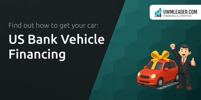 US Bank Vehicle Financing: Find out How to Get Your Car