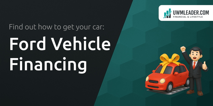 Ford Vehicle Financing: Find out How to Get Your Car